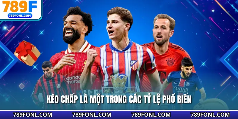 Kèo chấp là một trong các tỷ lệ phổ biến