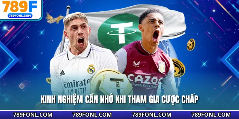 Kinh nghiệm cần nhớ khi tham gia cược chấp